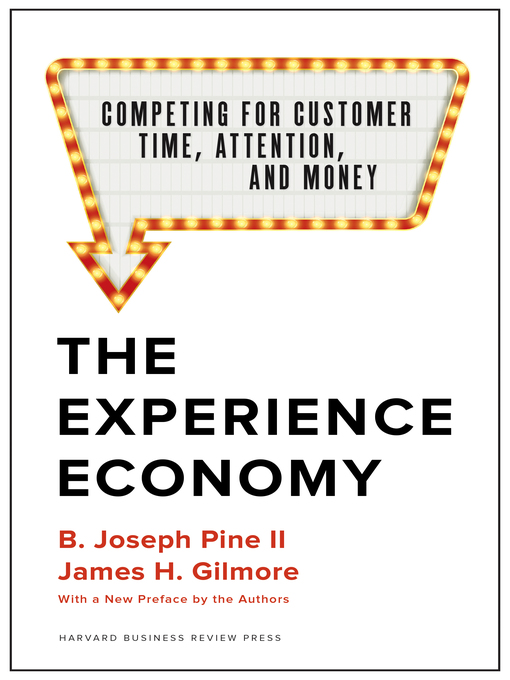 Title details for The Experience Economy, With a New Preface by the Authors by B. Joseph Pine II - Available